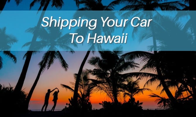 How to ship your car to Hawaii